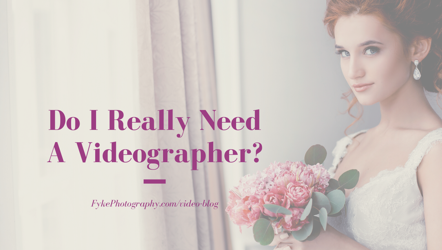 Do I Really Need a Videographer?